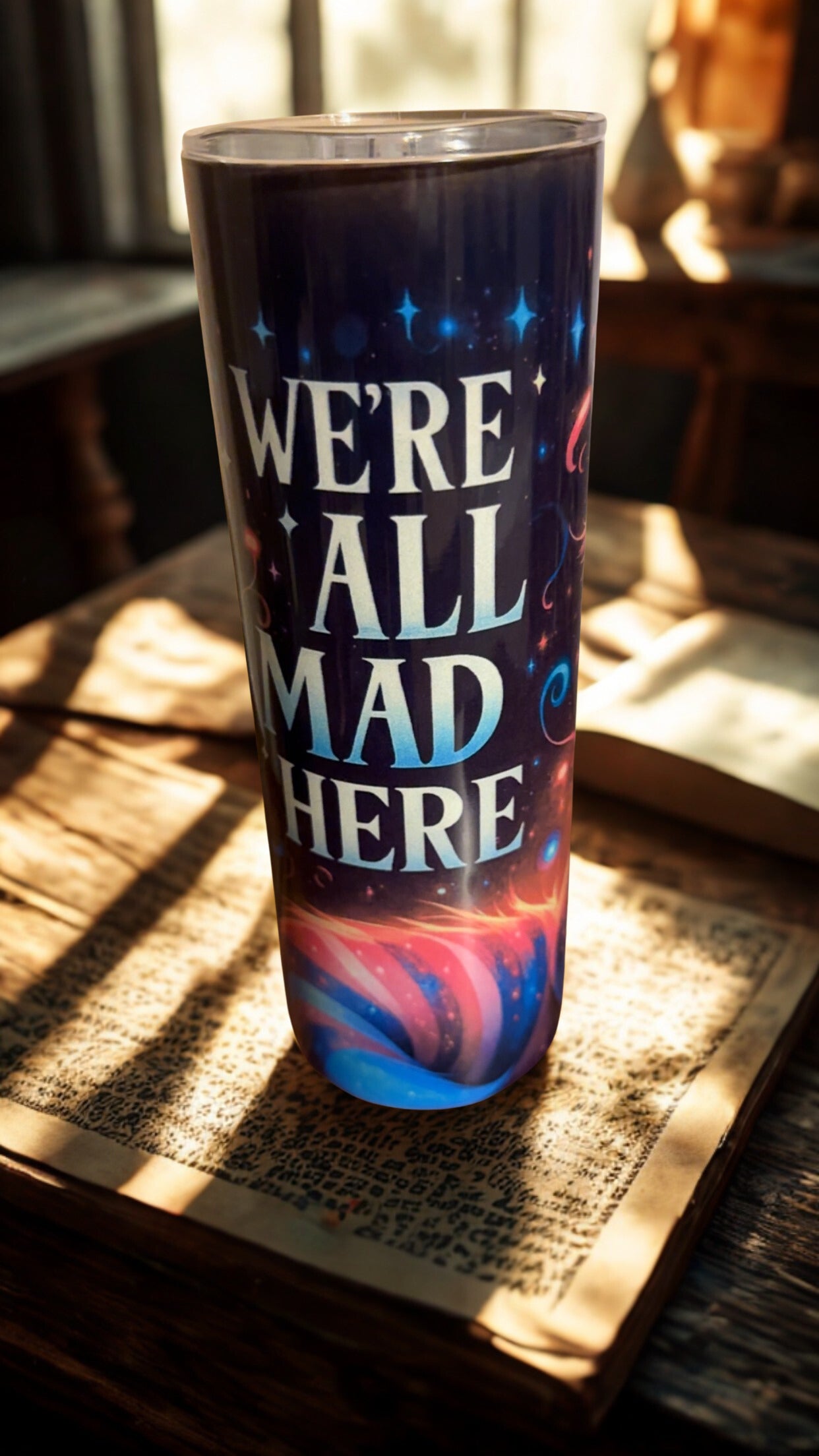We’re All Mad Here Tumbler